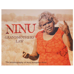 Ninu - Grandmothers' Law - Nura Nungalka Ward
