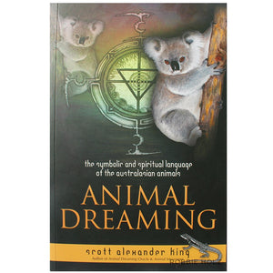 Animal Dreaming - Scott Alexander King
