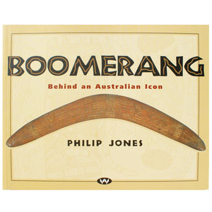 Boomerang - Behind an Australian Icon - Philip Jones
