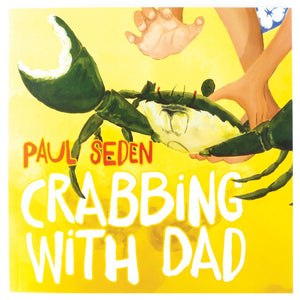 Crabbing with Dad - Paul Seden