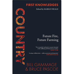 First Knowledges Series - Country - Bill Gammage & Bruce Pascoe