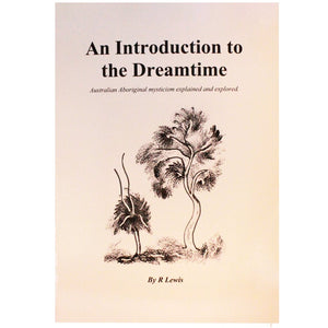 An Introduction to the Dreamtime - R Lewis