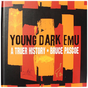 Dark Emu (Young) - Bruce Pascoe - Young Dark Emu