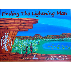 Finding the Lightning Man - by David M Welch & illustrated by Reggie Sultan