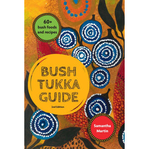 Bush Tukka Guide 2nd Edition - Samantha Martin