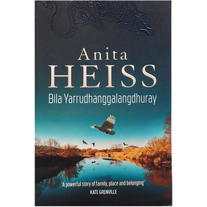 Bila Yarrughdanggalangdhur - Anita Heiss