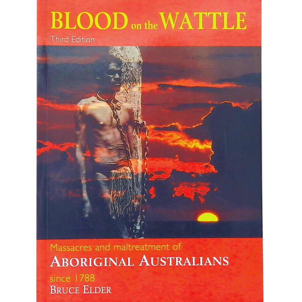 Blood on the Wattle - Bruce Elder