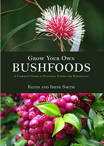 Grow Your Own Bushfoods - Keith & Irene Smith