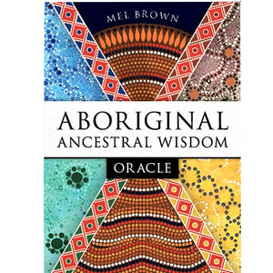 Aboriginal Ancestral Wisdom Oracle - Mel Brown