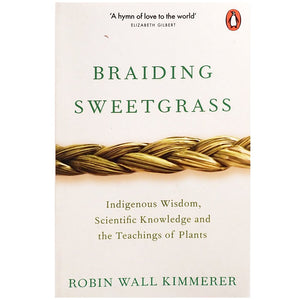 Braiding Sweetgrass -  Robin Wall Kimmerer
