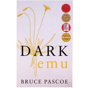 Dark Emu Black Seeds: agriculture or accident - Bruce Pascoe