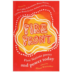 Fire Front - First Nations poetry and power today.