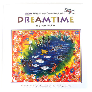 More tales of my Grandmother's Dreamtime - Naiura