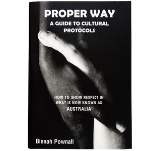 Proper Way - A Guide to Cultural Protocols