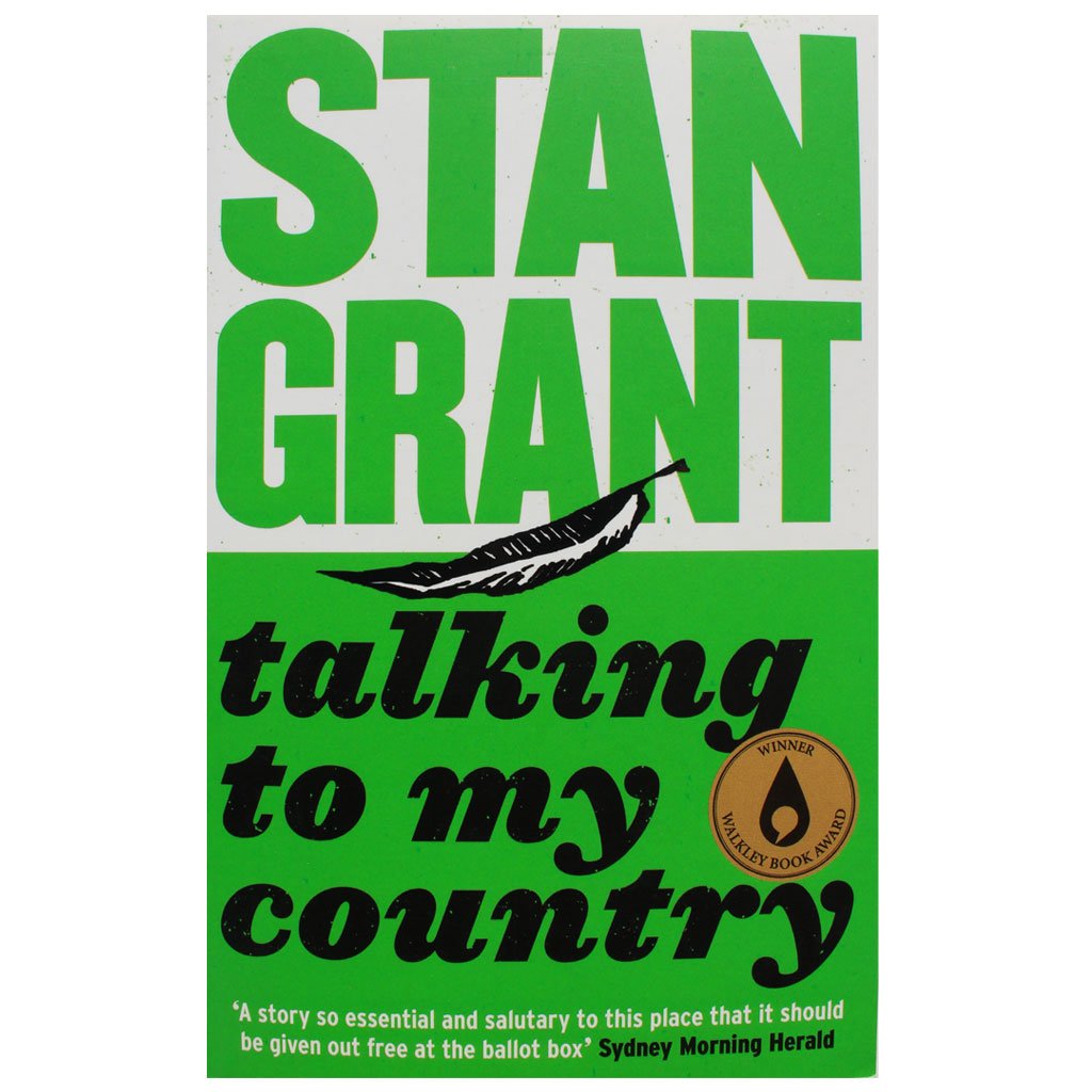 Talking to my country - Stan Grant - Planet Corroboree