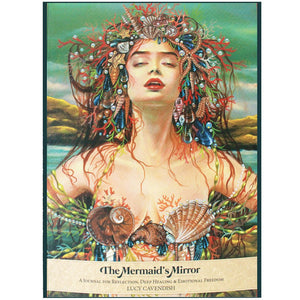 The Mermaid's Mirror - Writing & Creativity Journal - Lucy Cavendish