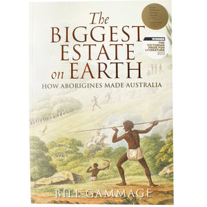 The Biggest Estate on Earth - Bill Gammage I