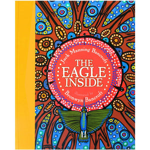 The Eagle Inside - Bronwyn Bancroft & Jack Manning Bancroft