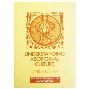 Understanding Aboriginal Culture - Cyril Havecker