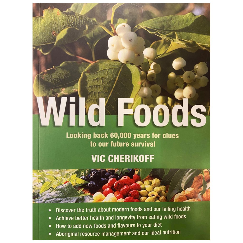 Wild Foods - Vic Cherikoff