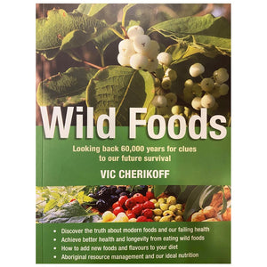 Wild Foods - Vic Cherikoff